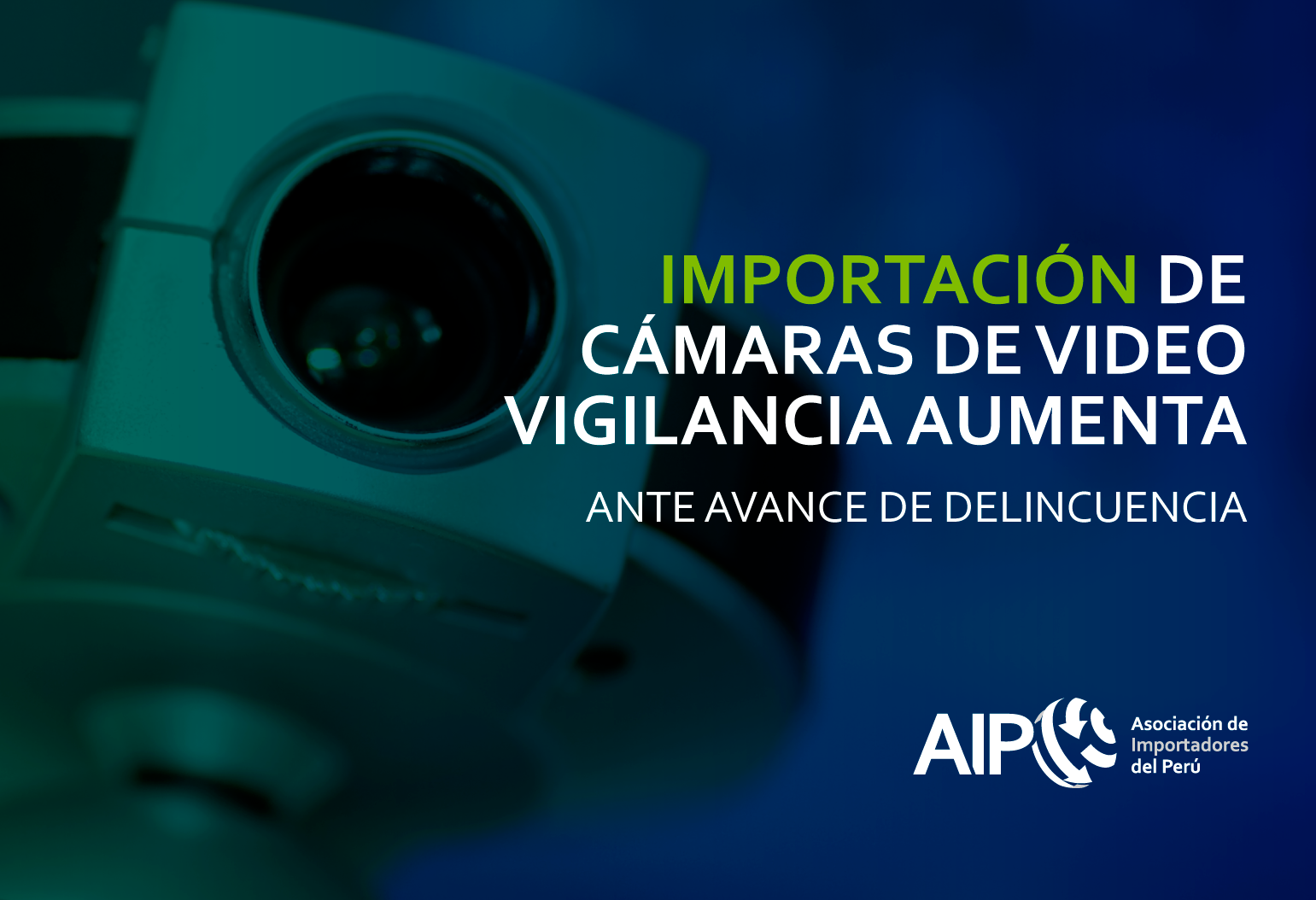 Importación de cámaras de video vigilancia aumenta en 36.4% ante avance de la delincuencia